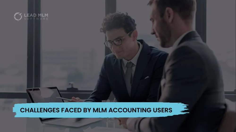 user-challenges-mlm-accounting-software