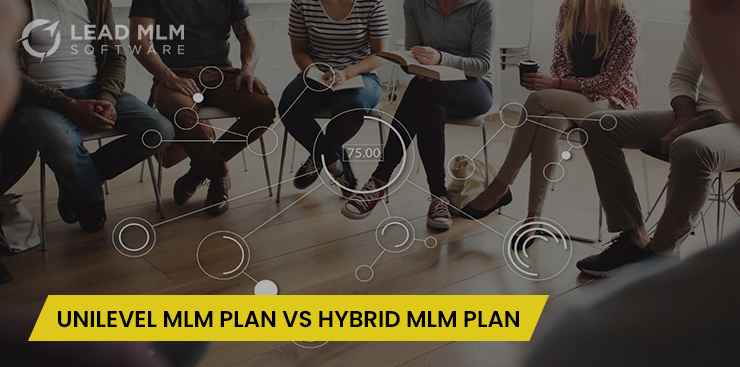 Unilevel MLM Plan vs Hybrid MLM Plan