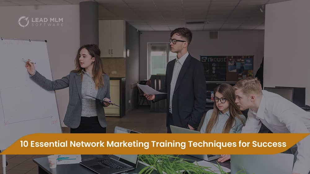 10 Essential Network Marketing Training Techniques for Success